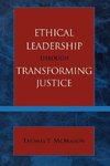 Ethical Leadership Through Transforming Justice