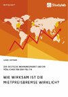 Wie wirksam ist die Mietpreisbremse wirklich? Der deutsche Wohnungsmarkt und die Möglichkeiten der Politik