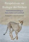 Perspektiven zur Biologie der Freiheit