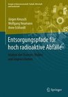 Entsorgungspfade für hoch radioaktive Abfälle