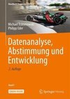 Datenanalyse, Abstimmung und Entwicklung