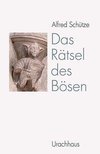 Das Rätsel des Bösen