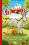 Der Esel Pferdinand - Wenn ich groß bin, werd ich Pferd