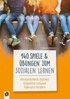 140 Spiele und Übungen zum Sozialen Lernen