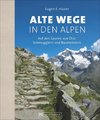 Alte Wege in den Alpen