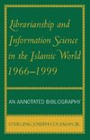 Librarianship and Information Science in the Islamic World, 1966-1999