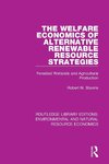 The Welfare Economics of Alternative Renewable Resource Strategies