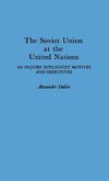 The Soviet Union at the United Nations