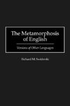 The Metamorphosis of English