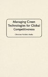 Managing Green Technologies for Global Competitiveness