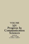 Progress in Communication Sciences, Volume 14