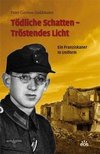 Tödliche Schatten - Tröstendes Licht