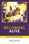 Becoming Alive