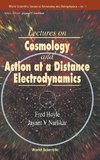 Lectures on Cosmology and Action at a Distance Electrodynamics