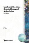 Ideals and Realities - Selected Essays of Abdus Salam