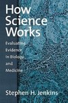 Jenkins, S: How Science Works