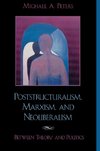 Poststructuralism, Marxism, and Neoliberalism