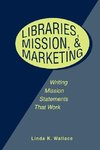 Libraries, Mission and Marketing