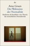 Der Wahnsinn der Normalität