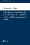 Coker, C: Globalisation and Insecurity in the Twenty-First C