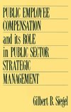 Public Employee Compensation and Its Role in Public Sector Strategic Management