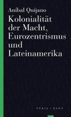 Kolonialität der Macht, Eurozentrismus und Lateinamerika