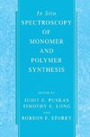 In Situ Spectroscopy of Monomer and Polymer Synthesis