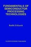 Fundamentals of Semiconductor Processing Technology