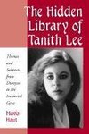 Haut, M:  The Hidden Library of Tanith Lee