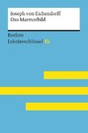 Das Marmorbild von Joseph von Eichendorff: Lektüreschlüssel mit Inhaltsangabe, Interpretation, Prüfungsaufgaben mit Lösungen, Lernglossar. (Reclam Lektüreschlüssel XL)