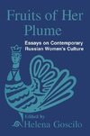 Goscilo, H: Fruits of Her Plume: Essays on Contemporary Russ