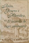 Raza, Género e Hibridez en El Lazarillo de ciegos caminantes