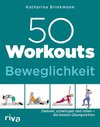 50 Workouts - Beweglichkeit