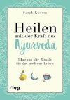 Heilen mit der Kraft des Ayurveda