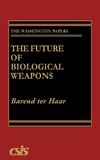 The Future of Biological Weapons