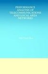 Performance Analysis of Telecommunications and Local Area Networks