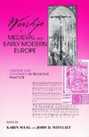 Worship in Medieval and Early Modern Europe