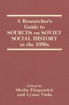 Fitzpatrick, S: A Researcher's Guide to Sources on Soviet So