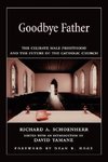 Schoenherr, R: Goodbye Father