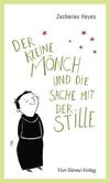 Der kleine Mönch und die Sache mit der Stille