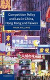 Competition Policy and Law in China, Hong Kong and             Taiwan