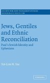 Jews, Gentiles and Ethnic Reconciliation