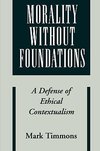 Timmons, M: Morality without Foundations