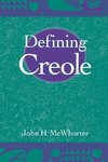 McWhorter, J: Defining Creole