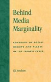 Behind Media Marginality