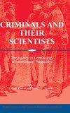 Criminals and their Scientists