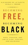 Becoming Free, Becoming Black