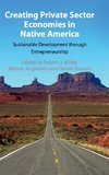 Creating Private Sector Economies in Native America