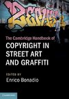 The Cambridge Handbook of Copyright in Street Art and             Graffiti