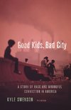 Good Kids, Bad City